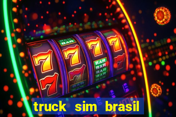 truck sim brasil dinheiro infinito